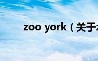 zoo york（关于zoo york的介绍）